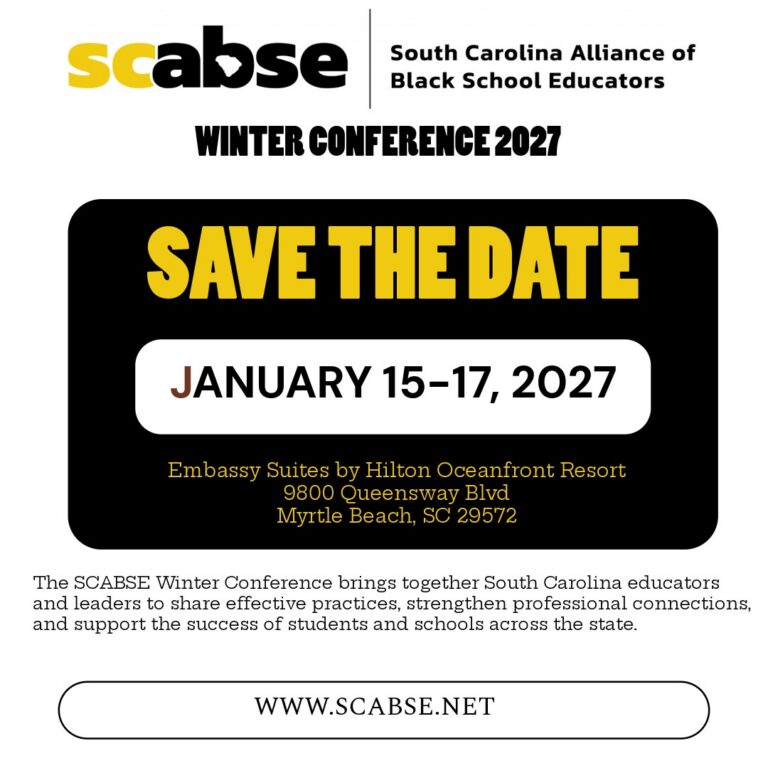 SCABSE Winter Conference 2027 Save the Date. January 15–17, 2027, at Embassy Suites by Hilton Oceanfront Resort, 9800 Queensway Boulevard, Myrtle Beach, South Carolina. Visit SCABSE.net for more information.